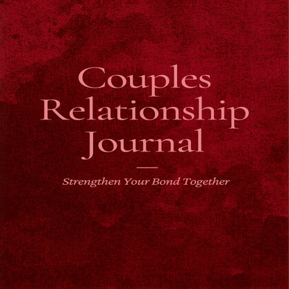 Couples Relationship Journal — Strengthen Your Bond Together