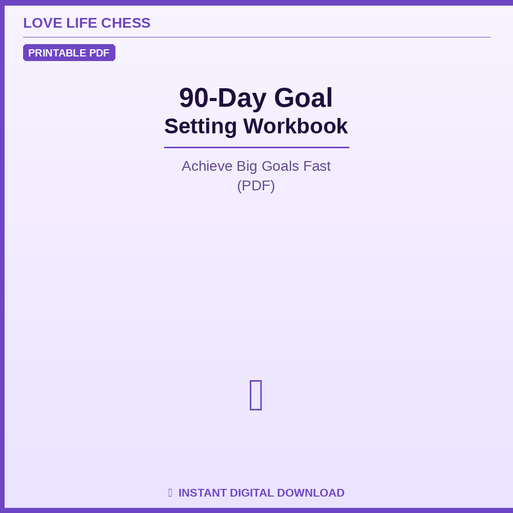 90-Day Goal Setting Workbook — Achieve Big Goals Fast (PDF)