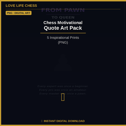 Chess Motivational Quote Art Pack — 5 Inspirational Prints (PNG)