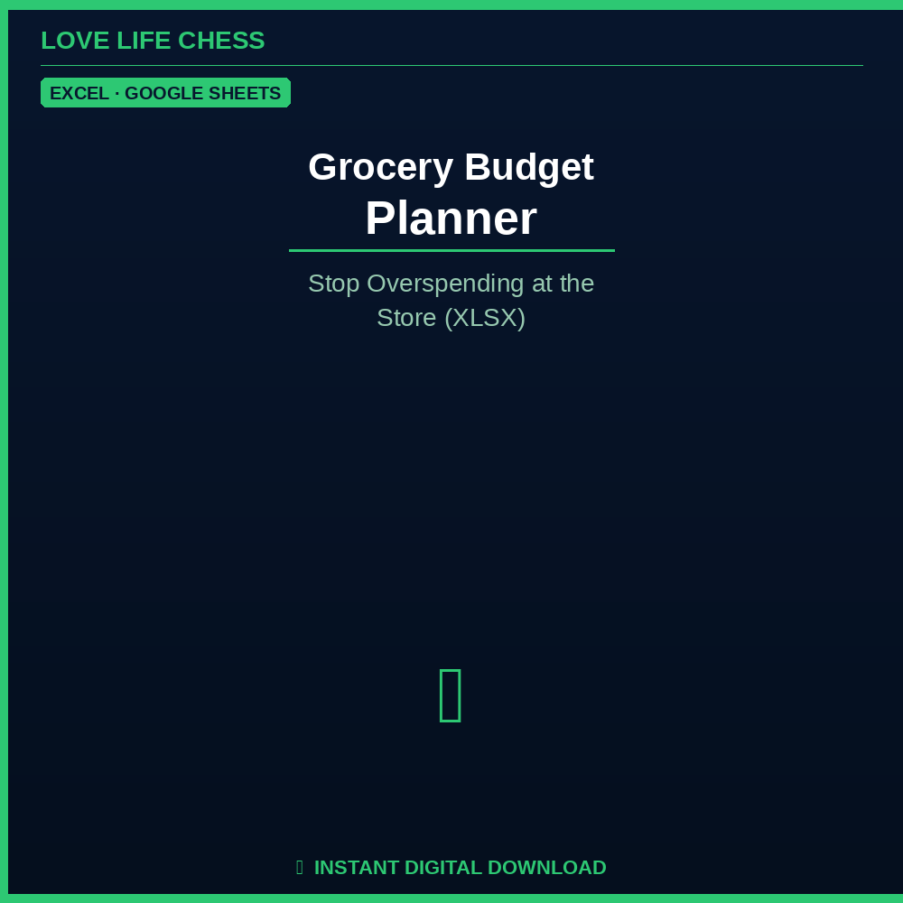 Grocery Budget Planner — Stop Overspending at the Store (XLSX)