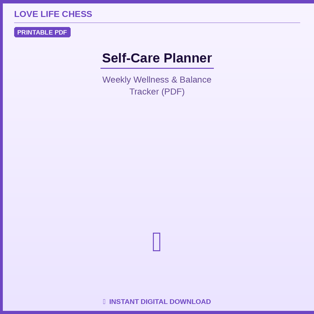 Self-Care Planner — Weekly Wellness & Balance Tracker (PDF)